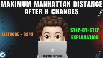 Maximum Manhattan Distance After K Changes | Detailed Explanation | Leetcode 3443 | codestorywithMIK