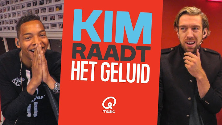 Kim raadt Het Geluid (2017) en wint €63.700,- // Qmusic