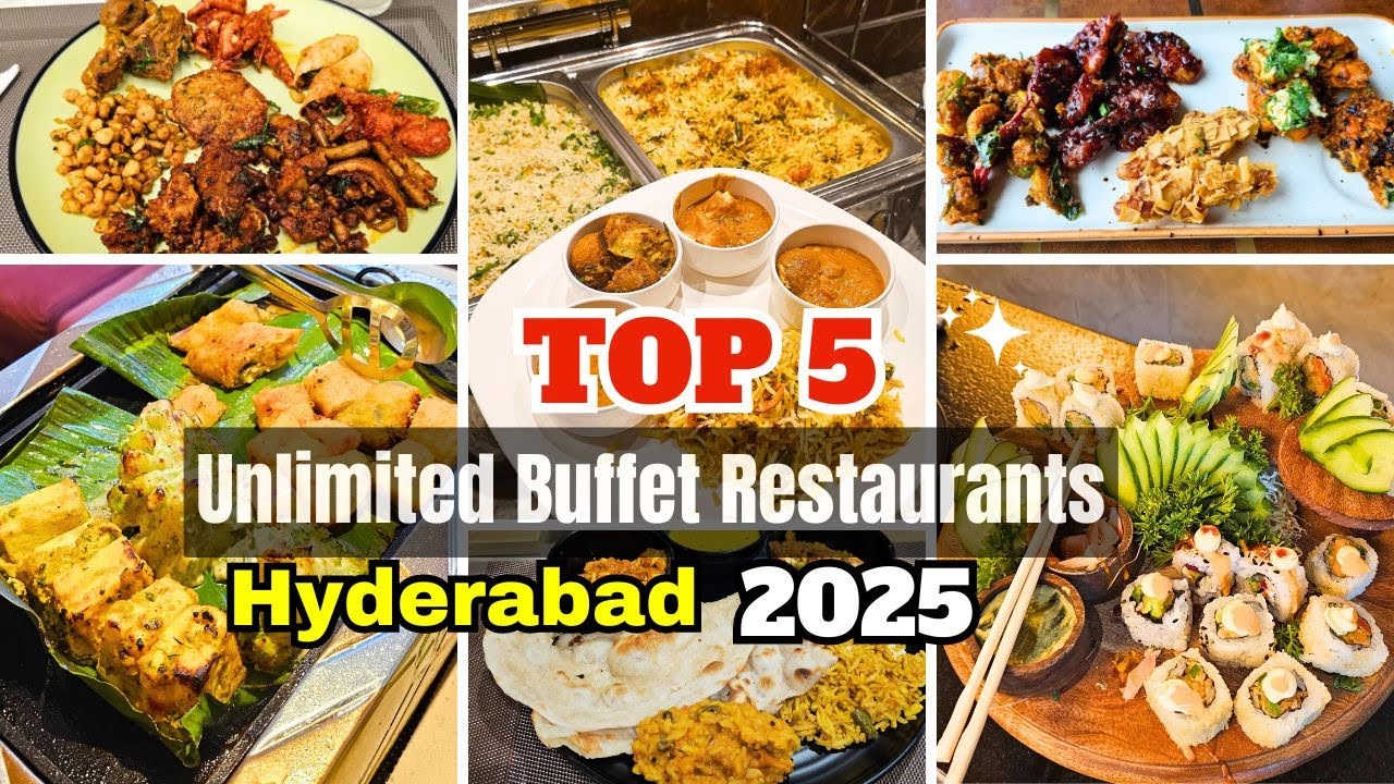 Top 5 Unlimited Buffet Restaurants Hyderabad 2025 | The BEST 5 Buffet Restaurants in 2025 Hyderabad!