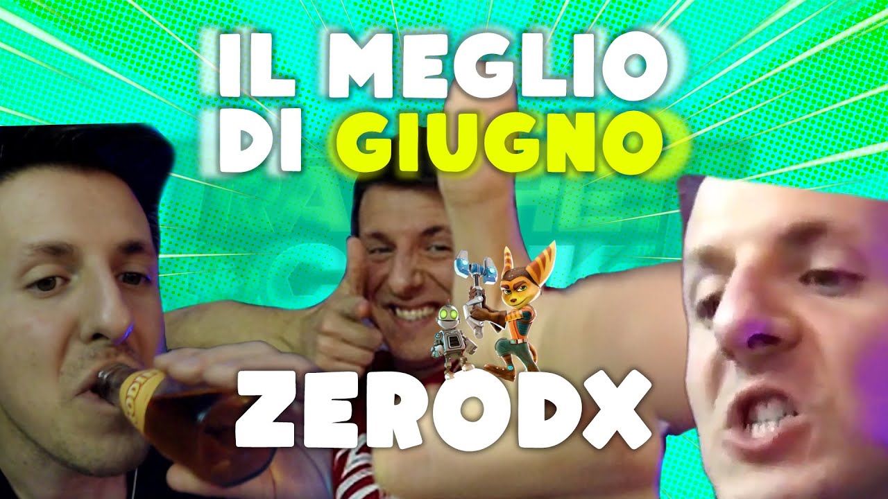 Il MEGLIO di ZERODX GIUGNO deluxe edition