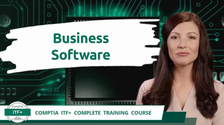 CompTIA ITF+ (FC0-U61) | Business Software | Exam Objective 3.3 | Course Training Video
