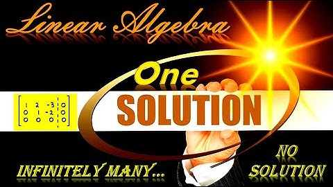 Systems of Linear Equations: Three Types of Solution sets [Linear Algebra]