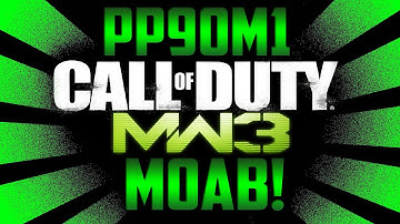 Modern Warfare 3: PP90m1 MOAB - Black Ops 2 SMG Class setup