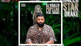 (Dj Khaled ft drake popstar) official audio