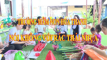 ĐIỆN BIÊN - NÓI KHÔNG VỚI RÁC THẢI NHỰA: MÔ HÌNH NÓI KHÔNG VỚI RÁC THẢI NHỰA TẠI TRƯỜNG MN HUA THANH