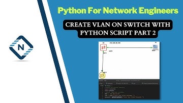Python for Network Engineer |Create Vlan on Switch with Python Script Part 2 | Video 20