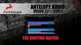 Navigating the Antelope Audio Orion 32  Routing matrix