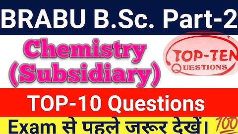 B.Sc. Chemistry Subsidiary Top 10 Guess question