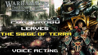 Perturabo leaving the siege Terra  Warhammer 40k Voice acting