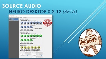 A Walk through of the NEURO DESKTOP 0.2.12 BETA Software