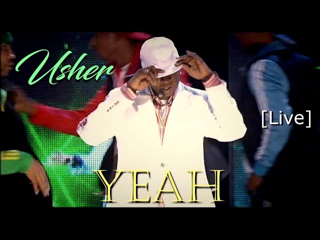 Usher - Yeah  [Live HD] (DJ. Johan Rios) class=