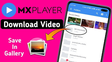 mx player download video save in gallery | how to save MX player download video In gallery