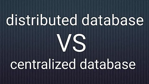 distributed vs centralized database