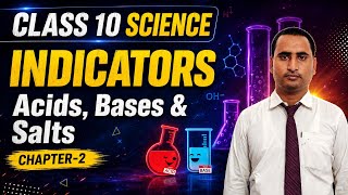 Class 10 Science Chapter 2🔥 INDICATORS Full Explained | Acids, Bases & Salts 💯 Board Exam 2026
