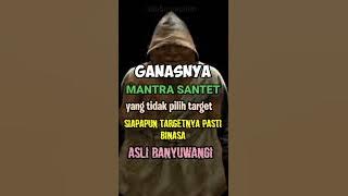 MANTRA SANTET BERBAHAYA. SIAPAPUN TARGETNYA PASTI BINASA WALAUPUN BERLAPIS PAGAR TUBUHNYA.