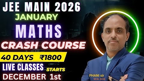 MATHS CRASH COURSE || JEE MAIN JANUARY 2026 || PHANI sir