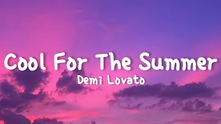 Demi Lovato - Cool For The Summer (lyrics) sped up tiktok ver