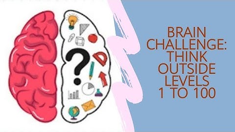 Brain Challenge: Think outside Levels 1 2 3 4 5 6 7 8 9 10 | Think outside levels 1 to 10 | brain