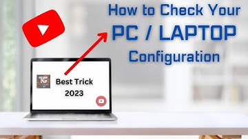 How to check Laptop or PC configuration in Windows 7, 8, 10 , 11|| Check System configuration