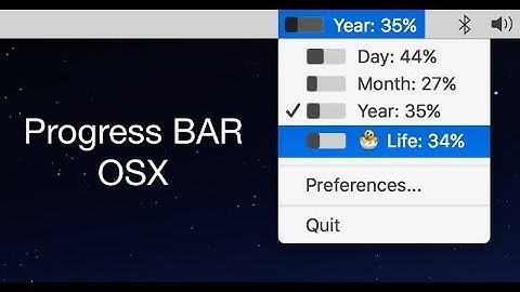Progress Bar OSX - Mac menu bar app shows % of the life has progressed