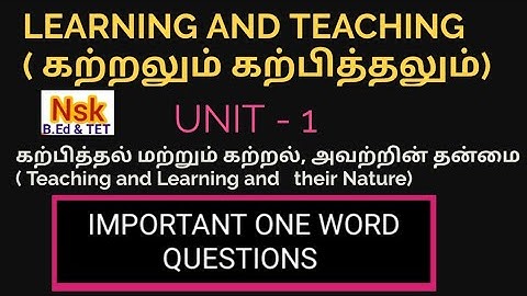 B.ED FIRST YEAR | FIRST SEMESTER | LEARNING AND TEACHING | கற்றலும் கற்பித்தலும்