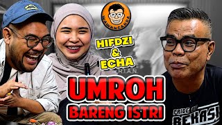 WAWANCANDA HIFDZI DAN ECHA - UMROH BARENG ISTRI