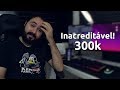 Olha o que A GENTE fez! - Especial 300K