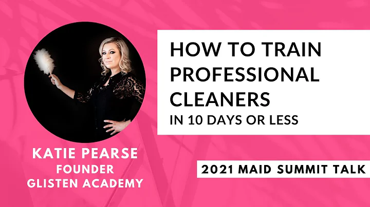 How to Train Professional Cleaners with Katie Pearse