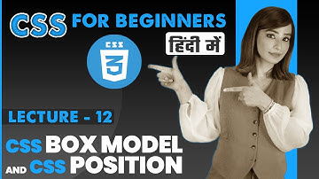 12. CSS Box model and positioning | CSS box model | CSS Position Tutorial | Understanding Box Model