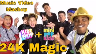 24K Magic - Kidz Bop + Mini Pop Kids (Music Video Mashup)