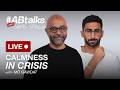 Calmness In Crisis الهدوء في الأزمات ABtalks Safe Space With Mo Gawdat