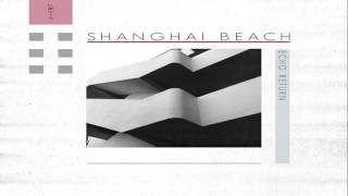 Shanghai Beach - Echo Return