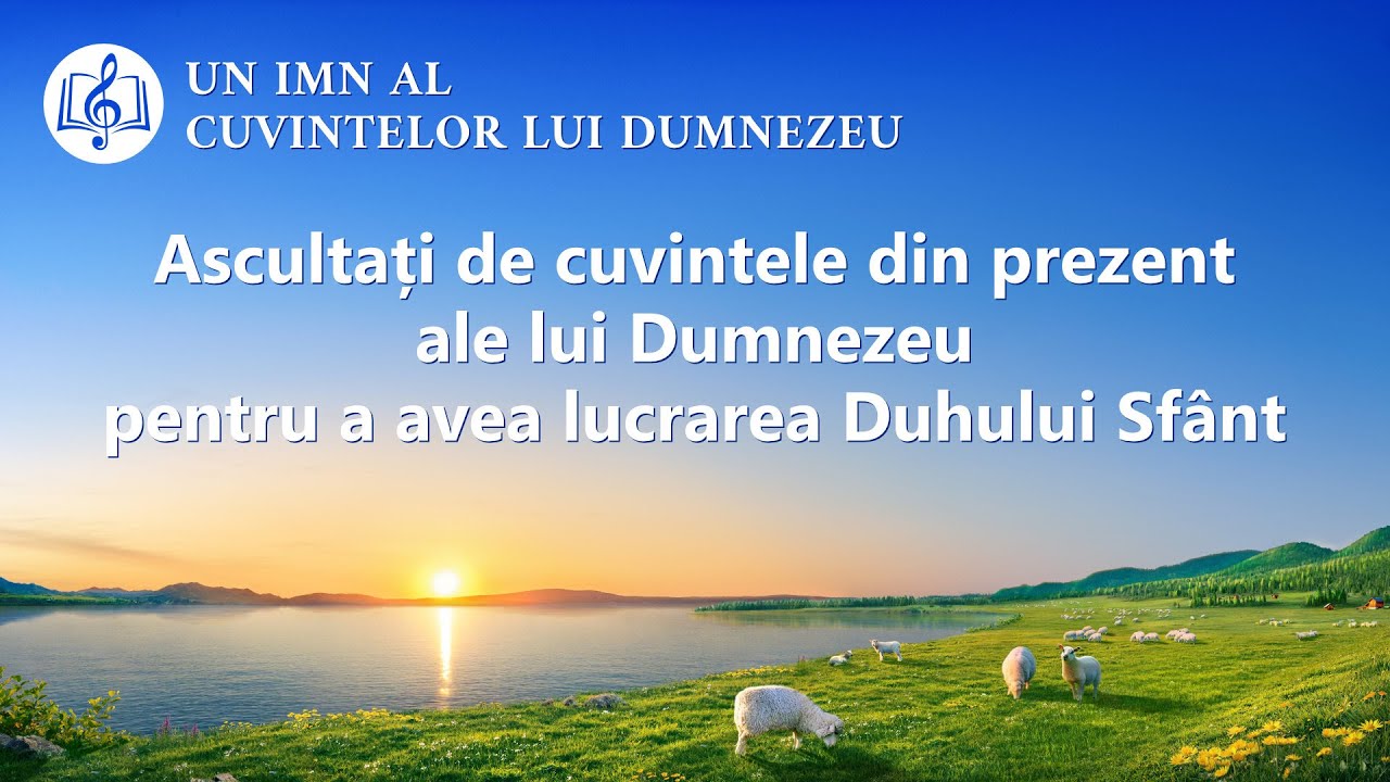 Muzică creștină 2020 „Ascultați de cuvintele din prezent ale lui Dumnezeu pentru a avea lucrarea Duhului Sfânt”