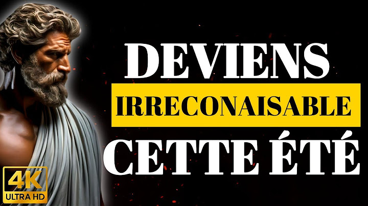 DEVIENS MÉCONNAISSABLE EN 3 MOIS D'ÉTÉ | 15 LEÇONS STOÏCIENNES