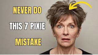7 Pixie Cut Mistakes Women Over 60 Should AVOID