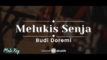 Melukis Senja – Budi Doremi (KARAOKE AKUSTIK - MALE KEY)