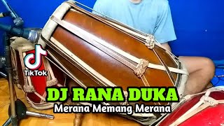 DJ MERANA MEMANG MERANA KOPLO RANA DUKA VIRAL TIKTOK COVER KENDANG RAMPAK