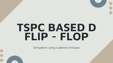 Simulation of TSPC - based D Flip Flop in Cadence Virtuoso | Single Phase latch operation explained