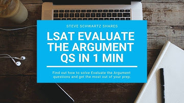 LSAT Evaluate the Argument Questions in 1 Minute | Logical Reasoning