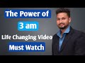 The power of 3 am  life changing  motivational talks  rahul sir  jr talks