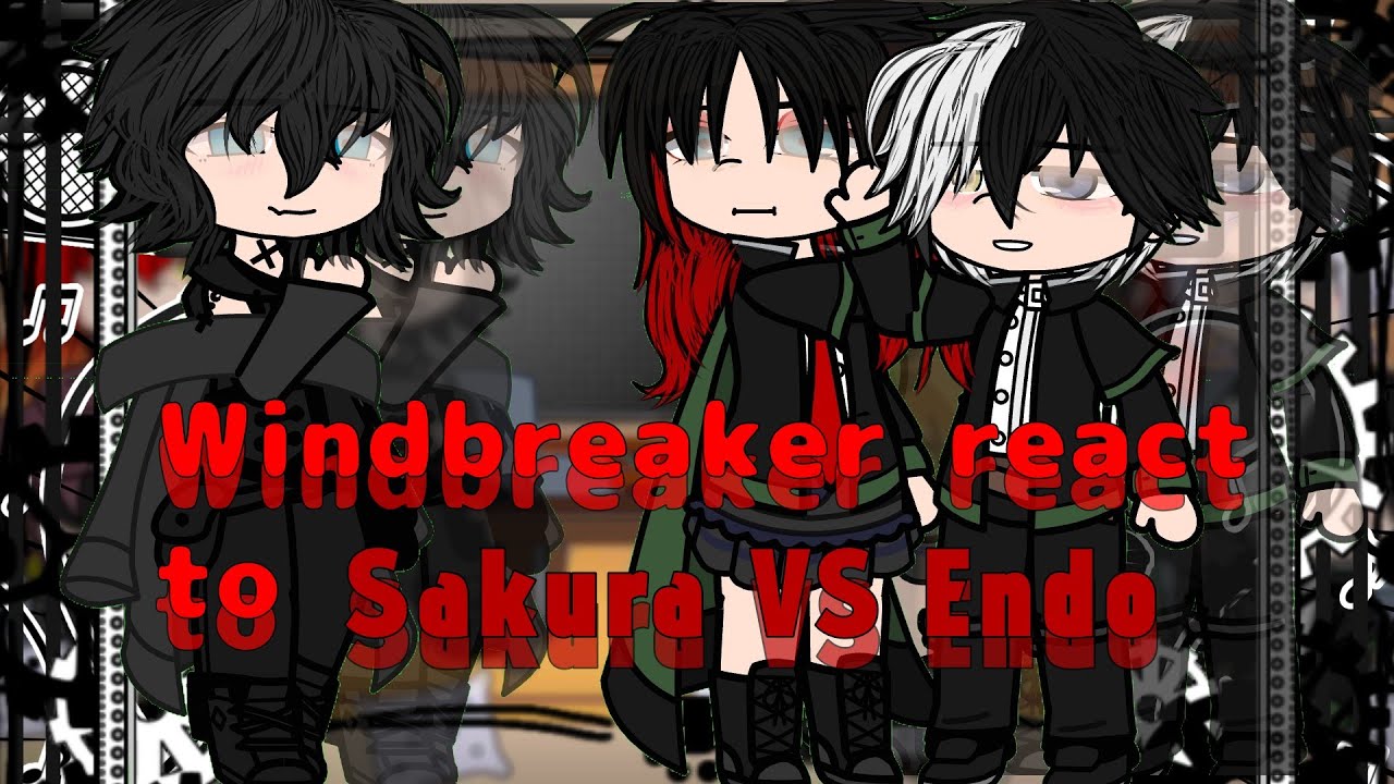 || Windbreaker react to Sakura VS Endo || 1/1 || 2X SPEED || INSPIRED BY 