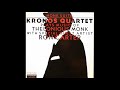 Kronos quartet monk suite  plays the music of thelonious monk