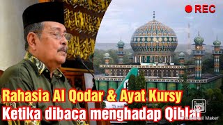 Inilah Rahasia Membaca Al-Qodar dg Menghadap Qiblat, Khasiatnya Luar Biasa, KH. ABDUL GHOFUR