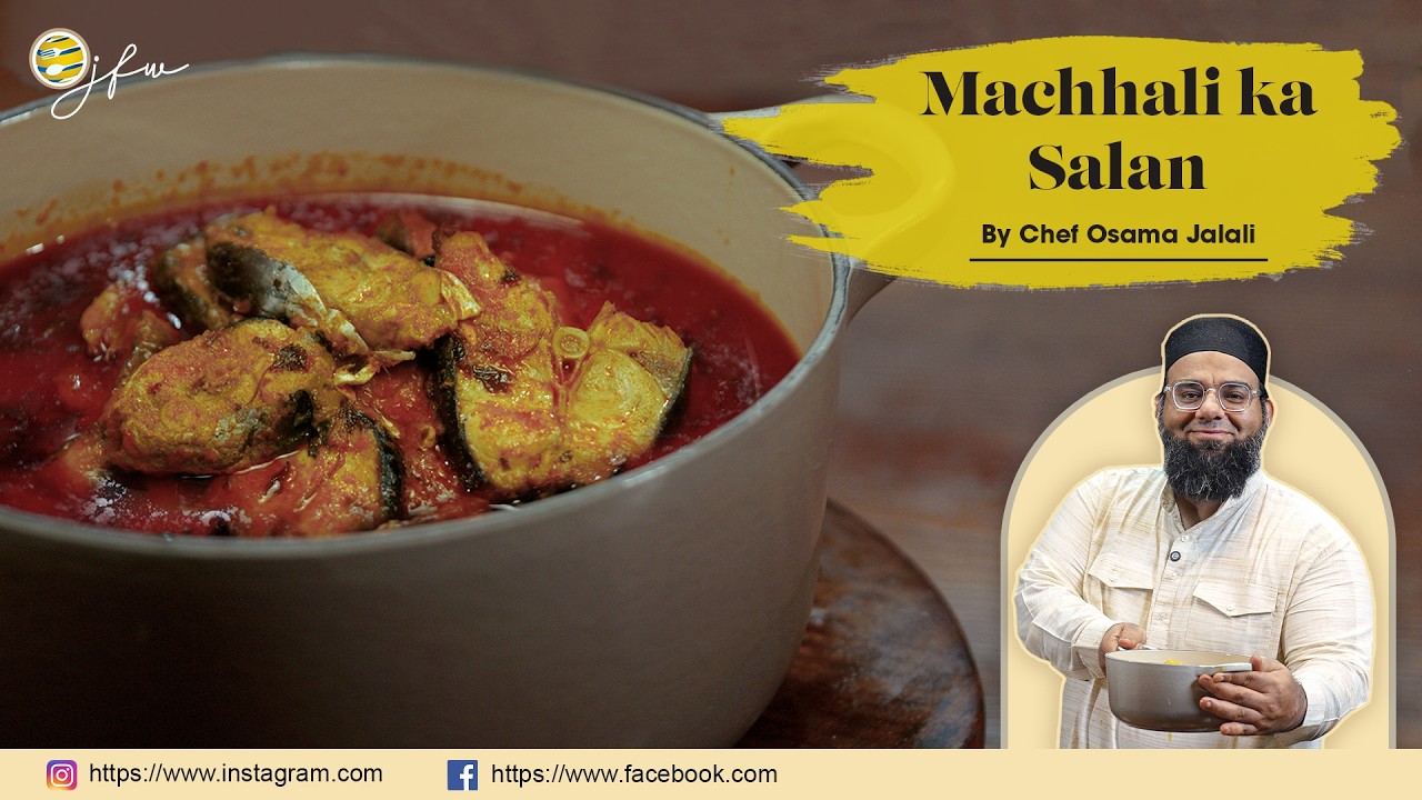 Purani Dilli Machli Ka Salan | Old Delhi Style Fish Curry | Chef Osama Jalali