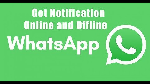 How to get notification when someone is online and offline on whatsapp