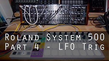 Roland System-500 part 4 - LFO Triggering