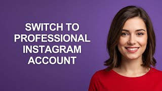 SWITCH TO PROFESSIONAL INSTAGRAM ACCOUNT - AshleyHowTo