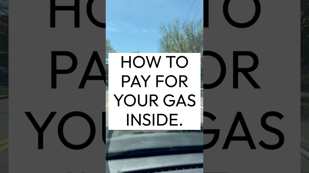 How to Pay For Gas Inside