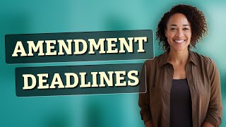Why Do Some Constitutional Amendments Have Ratification Deadlines?