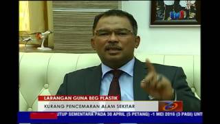LARANGAN GUNA BEG PLASTIK - KURANG PENCEMARAN ALAM SEKITAR [28 APR 2016]
